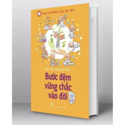 Bước Đệm Vững Chắc Vào Đời - Bác Sĩ Riêng Của Bé Yêu