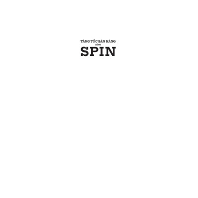 Sách - Tăng Tốc Bán Hàng Bằng SPIN (Tái Bản 2024)