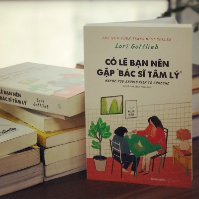 Có Lẽ Bạn Nên Gặp Bác Sĩ Tâm Lý (*** Sách Bản Quyền ***)