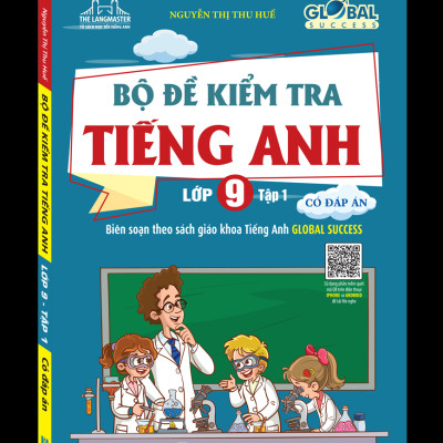 Sách - Global Success - Bộ Đề Kiểm Tra Tiếng Anh Lớp 9 - Tập 1 (Có Đáp Án)