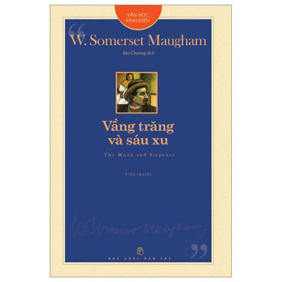 Sách - Văn Học Kinh Điển - Vầng Trăng Và Sáu Xu - The Moon And Sixpence