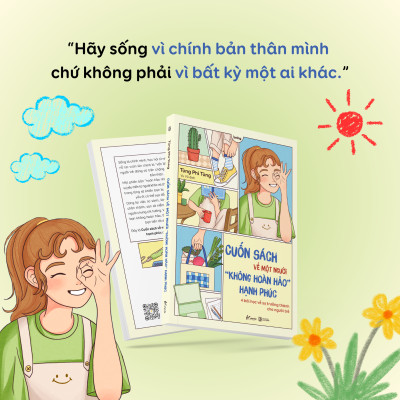 Cuốn Sách Về Một Người “Không Hoàn Hảo” Hạnh Phúc 4 Bài Học Về Sự Trưởng Thành Cho Người Trẻ