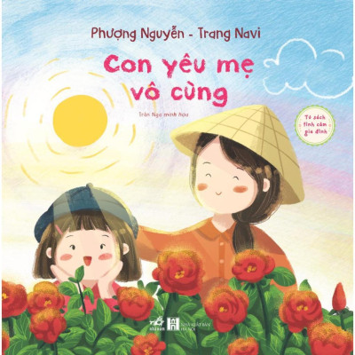 Tủ Sách Tình Cảm Gia Đình - Con Yêu Mẹ Vô Cùng