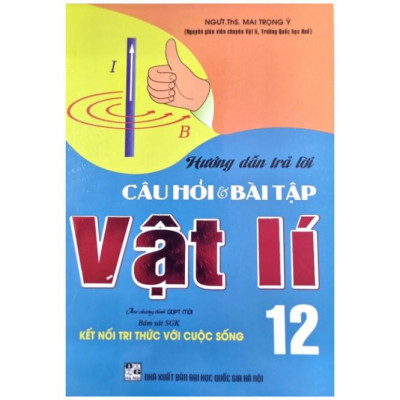 Sách - Hướng dẫn trả lời câu hỏi & bài tập vật lí 12 (bám sát sgk kết nối tri thức với cuộc sống) (HA-MK1)