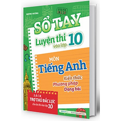 Sổ Tay Luyện Thi Vào Lớp 10 Môn Tiếng Anh _Mega