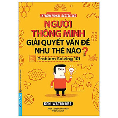 Sách kỹ năng sống: Người Thông Minh Giải Quyết Vấn Đề Như Thế Nào? - First News