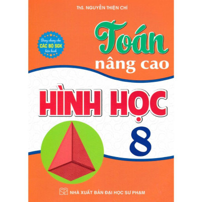 Sách - Toán Nâng Cao Đại Số + Hình Học Lớp 8 - Dùng Chung Cho Các Bộ Sgk Hiện Hành - Combo 2 Cuốn - Hồng Ân