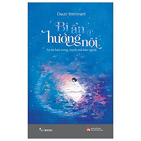 Bí Ẩn Hướng Nội - Tập 1 - Tự Tin Bên Trong, Mạnh Mẽ Bên Ngoài