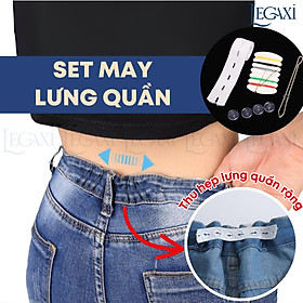 Bộ may vá thu nhỏ thắt lưng, thu hẹp eo quần jean kaki quần lưng thun kim chỉ nút dụng cụ luồn chun Legaxi