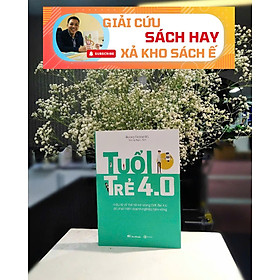 [Giải cứu sách hay, xả kho sách ế] TUỔI TRẺ 4.0 - Rocky Scopelliti – BestBooks