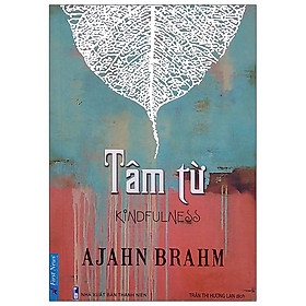 Tâm Từ - Ajahn Brahmavamso