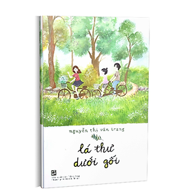 Lá Thư Dưới Gối - Nguyễn Thị Vân Trang - (bìa mềm)