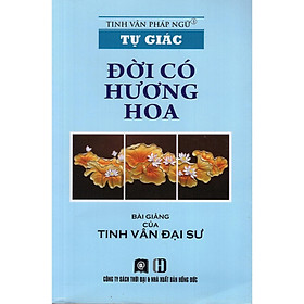 Sách - Tự Giác - Đời Có Hương Hoa - Thời Đại