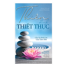 Thiền Định Thiết Thực - Cho Sự Bình An Của Tâm Hồn (Kèm CD)