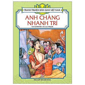 Sách - Anh Chàng Nhanh Trí - Tranh Truyện Dân Gian Việt Nam - NXB Kim Đồng