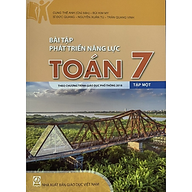 Sách - Bài tập phát triển năng lực toán 7 - tập 1 ( theo chương trình giáo dục phổ thông 2018 )