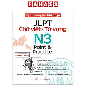 Sách - Kỳ Thi Năng Lực Nhật Ngữ - JLPT N3 Point & Practice - Chữ Viết-Từ Vựng