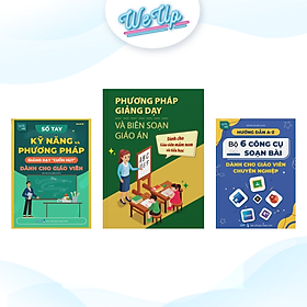Combo 3 sách: Phương pháp giảng dạy & biên soạn giáo án mầm non, Bộ 6 công cụ, Kỹ năng giảng dạy cuốn hút (Combo/lẻ)