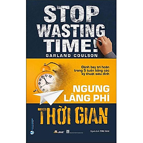 Ngưng Lãng Phí Thời Gian