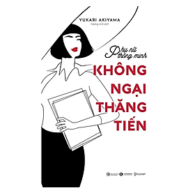 Phụ Nữ Thông Minh - Không Ngại Thăng Tiến