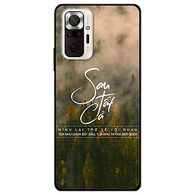 Ốp lưng dành cho Xiaomi Xiaomi Redmi Note 10 - Redmi Note 10 Pro - mẫu Sau Tất Cả Cả