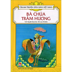 Sách - Bà Chúa Trầm Hương - Tranh Truyện Dân Gian Việt Nam - NXB Kim Đồng