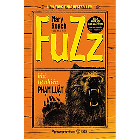 Sách Fuzz - Khi Tự Nhiên Phạm Luật