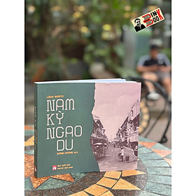 (dịch từ nguyên tác tiếng Pháp) NAM KỲ NGAO DU – Léon Werth – NXB Phụ Nữ