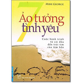 Sách - 7 ảo tưởng tình yêu - First News