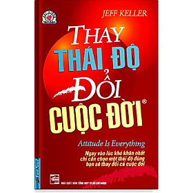 Sách - Thay Thái Độ Đổi Cuộc Đời 1 - First News