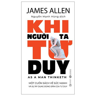 Sách - Khi Người Ta Tư Duy - As A Man Thinketh - Bìa Cứng