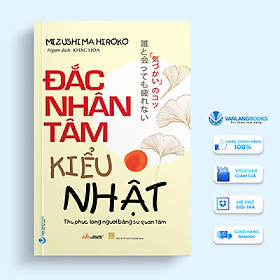 Đắc Nhân Tâm Kiểu Nhật - Tái Bản - Vanlangbooks