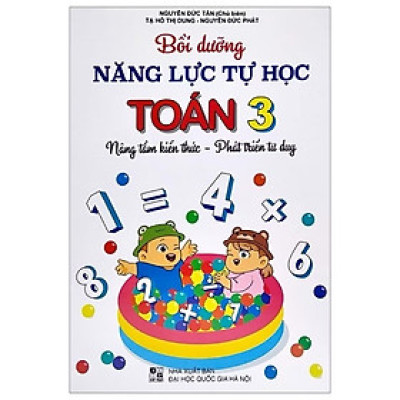 Sách - Bồi Dưỡng Năng Lực Tự Học Toán 3 (Nâng Tầm Kiến Thức - Phát Triển Tư Duy)