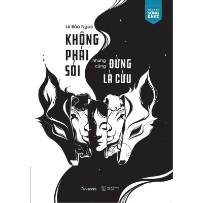 Sách - Combo 2 Cuốn: Không Phải Sói Nhưng Cũng Đừng Là Cừu + Giải Mã Tính Cách Chọn Lựa Tương Lai - AZ Việt Nam
