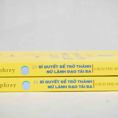 25 Bí Quyết Để Trở Thành Nữ Lãnh Đạo Tài Ba (Cách Phụ Nữ Trở Thành Tâm Điểm)