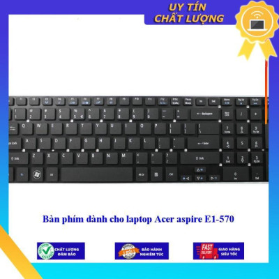 Bàn phím dùng cho laptop Acer aspire E1-570 - Hàng Nhập Khẩu New Seal
