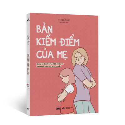 Sách - Combo Cảm Xúc Của Mẹ Ảnh Hưởng Tới Cuộc Đời Của Con + Bản Kiểm Điểm Của Mẹ - NXB Văn Học