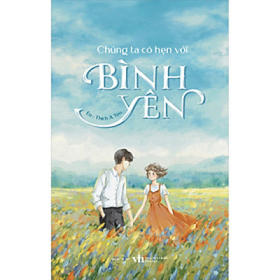Cuốn sách: Chúng Ta Có Hẹn Với Bình Yên