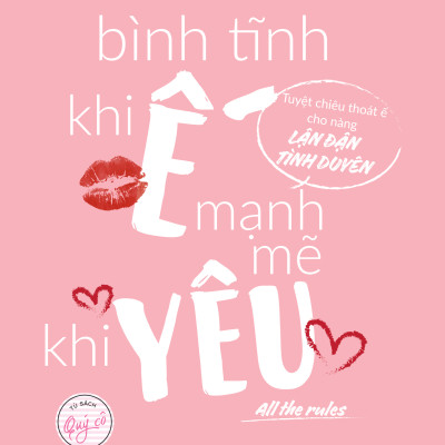 Sách - Bình Tĩnh Khi Ế, Mạnh Mẽ Khi Yêu - All The Rules - - SKYBOOOKS - Tủ Sách Quí Cô - Free Bookcare