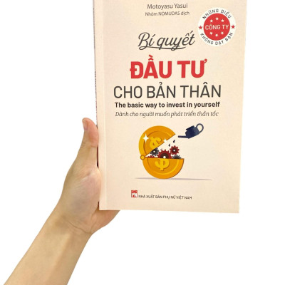Những Điều Công Ty Không Dạy Bạn - Bí Quyết Đầu Tư Cho Bản Thân - Dành Cho Người Muốn Phát Triển Thần Tốc