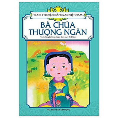 Sách - Bà Chúa Thượng Ngàn - Tranh Truyện Dân Gian Việt Nam - NXB Kim Đồng