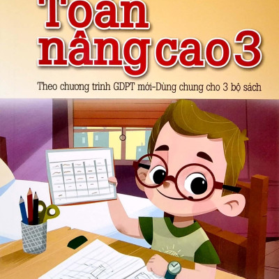 Toán Nâng Cao 3 (Theo Chương Trình GDPT Mới - Dùng Chung Cho 3 Bộ Sách)