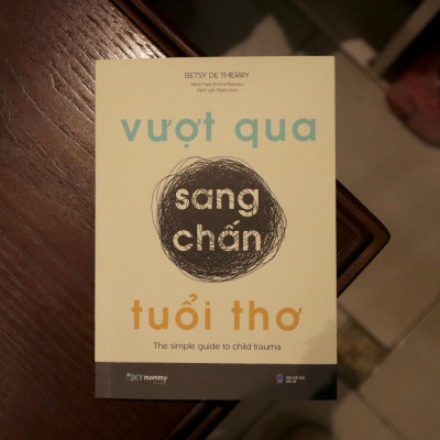 Sách - Vượt Qua Sang Chấn Tuổi Thơ - AZ Việt Nam