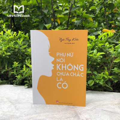 Sách: Phụ Nữ Nói Không Chưa Chắc Là Có - TSKN