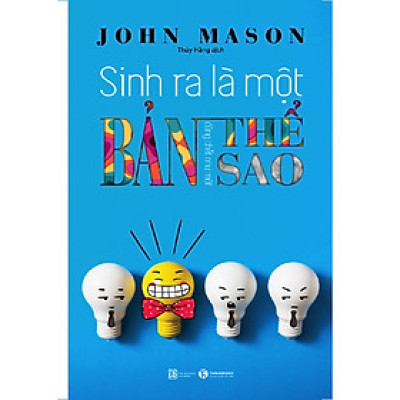 Sách - Sinh Ra Là Một Bản Thể, Đừng Chết Như Một Bản Sao