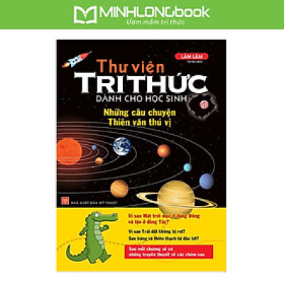 Thư Viện Tri Thức - Những Câu Chuyện Thiên Văn Thú Vị
